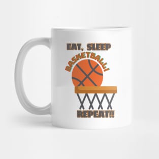 Eat, Sleep, basketball repeat, funny sports design Mug